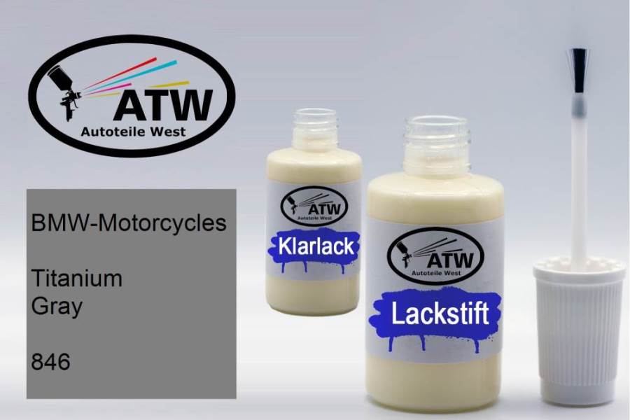 BMW-Motorcycles, Titanium Gray, 846: 20ml Lackstift + 20ml Klarlack - Set, von ATW Autoteile West.